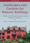 Landscapes and Gardens for Historic Buildings: A Handbook for Reproducing and Creating Authentic Landscapes (American Association for State and Local History) By Rudy J. Favretti, Joy Putman Favretti Cover Image
