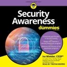 Security Awareness for Dummies By Ira Winkler, Tristan Morris (Read by) Cover Image