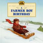 A Farmer Boy Birthday (Little House Picture Book) By Laura Ingalls Wilder, Jody Wheeler (Illustrator) Cover Image