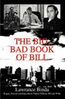 The Big, Bad Book of Bill: Rogues, Rascals and Rapscallions Named William, Bill and Willie Cover Image