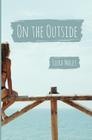 On the Outside By Siera Maley Cover Image