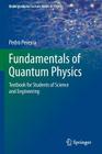 Fundamentals of Quantum Physics: Textbook for Students of Science and Engineering (Undergraduate Lecture Notes in Physics) By Pedro Pereyra Cover Image