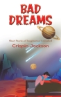 Bad Dreams By Crispin Jackson Cover Image