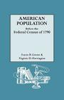 American Population Before the Federal Census of 1790 Cover Image