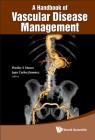 A Handbook of Vascular Disease Management By Wesley S. Moore (Editor), Juan Carlos Jimenez (Editor) Cover Image