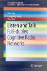 Listen and Talk: Full-Duplex Cognitive Radio Networks (Springerbriefs in Electrical and Computer Engineering) Cover Image