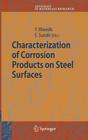 Characterization of Corrosion Products on Steel Surfaces (Advances in Materials Research #7) Cover Image