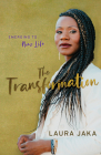 The Transformation: Emerging to New Life By Laura Jaka Cover Image