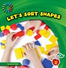 Let's Sort Shapes (21st Century Basic Skills Library: Sorting) By Lauren Coss Cover Image