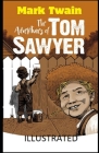 The Adventures of Tom Sawyer Illustrated By Mark Twain Cover Image