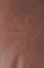 Leathercraft By Edward Thatcher Cover Image