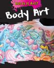 Body Art (But Is It Art?) By Alix Wood Cover Image