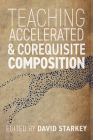 Teaching Accelerated and Corequisite Composition Cover Image