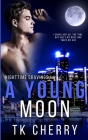 A Young Moon By Tk Cherry Cover Image