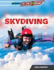 Skydiving (Sports to the Extreme) By Carla Mooney Cover Image