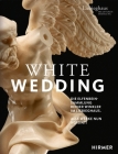 White Wedding: Die Elfenbeinsammlung Reiner Winkler Im Liebieghaus Cover Image