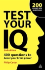 Test Your IQ: 400 Questions to Boost Your Brainpower By Philip Carter, Ken Russell Cover Image