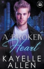 A Broken Heart By Kayelle Allen Cover Image