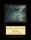 Morning on the Seine VII: Monet Cross Stitch Pattern By Kathleen George, Cross Stitch Collectibles Cover Image