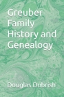 Greuber Family History and Genealogy Cover Image