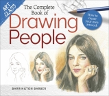Art Class: The Complete Book of Drawing People: How to Create Your Own Artwork By Barrington Barber Cover Image