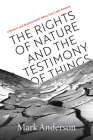 The Rights of Nature and the Testimony of Things: Literature and Environmental Ethics from Latin America Cover Image