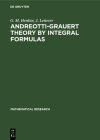Andreotti-Grauert Theory by Integral Formulas (Mathematical Research #43) By G. M. Henkin, J. Leiterer Cover Image