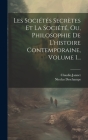 Les Sociétés Secrètes Et La Société, Ou, Philosophie De L'histoire Contemporaine, Volume 1... By Nicolas DesChamps, Claudio Jannet Cover Image