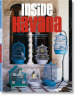 Inside Havana By Julio César Pérez Hernández, Angelika Taschen (Editor) Cover Image