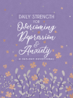 Daily Strength for Overcoming Depression & Anxiety: A 365-Day Devotional By Broadstreet Publishing Group LLC Cover Image