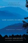 God Sleeps in Rwanda: A Journey of Transformation Cover Image