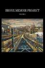 Bronx Memoir Project - Volume 2 By Charlie Vasquez (Editor), Bronx Writers Center Cover Image