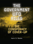 The Government UFO Files: The Conspiracy of Cover-Up By Kevin D. Randle Cover Image