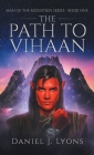 The Path To Vihaan By Daniel J. Lyons Cover Image