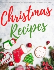 Christmas Recipes: Cookbook of Simple and Delicious Recipes for Christmas Party By Louise Wynn Cover Image
