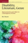 Disability, Literature, Genre: Representation and Affect in Contemporary Fiction (Representations Health Disability Culture and Society Lup) Cover Image