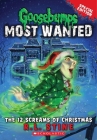 The 12 Screams of Christmas (Goosebumps Most Wanted: Special Edition #2) (Goosebumps Most Wanted Special Edition #2) By R. L. Stine Cover Image