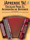 Escalas Para el Acordeon de Botones [With CD] (Aprende YA!) Cover Image