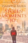 Stolen Moments of Joy By Hamour Baika Cover Image