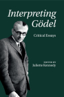 Interpreting Gödel By Juliette Kennedy (Editor) Cover Image