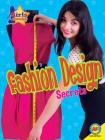 Fashion Design Secrets (Girls Rock!) By K. C. Kelley Cover Image