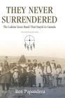 They Never Surrendered, The Lakota Sioux Band That Stayed in Canada Cover Image