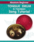 Absolute Beginner. Tongue Drum and Handpan Song Tutorial: Kids Songs Cover Image