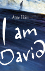 I Am David By Anne Holm, Struan Rodger (Read by) Cover Image