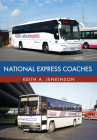 National Express Coaches By Keith A. Jenkinson Cover Image