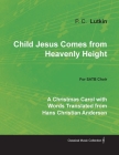 Child Jesus Comes from Heavenly Height - A Christmas Carol with Words Translated from Hans Christian Andersen for SATB Choir Cover Image