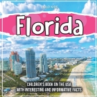 Florida: Children's Book on the Usa With Interesting And Informative Facts By Bold Kids Cover Image