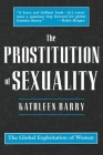 The Prostitution of Sexuality By Kathleen Barry Cover Image
