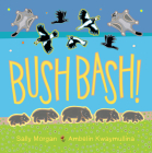 Bush Bash By Sally Morgan, Ambelin Kwaymullina (Illustrator) Cover Image