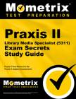 Praxis II Library Media Specialist (5311) Exam Secrets Study Guide: Praxis II Test Review for the Praxis II: Subject Assessments (Mometrix Secrets Study Guides) By Mometrix Teacher Certification Test Team (Editor) Cover Image